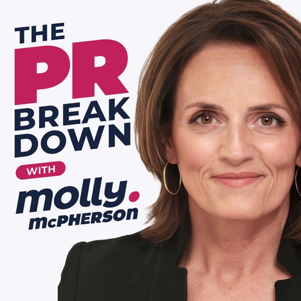 The PR Breakdown with Molly McPherson podcast artwork